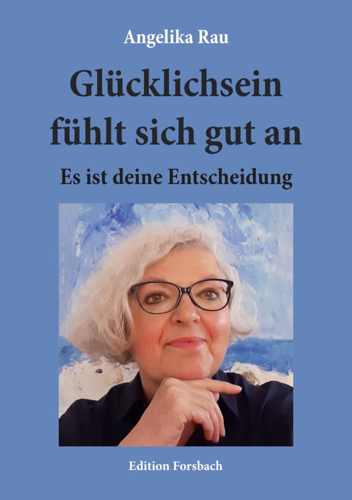 Glücklichsein fühlt sich gut an: Es ist deine Entscheidung Health, Nutrition & Fitness