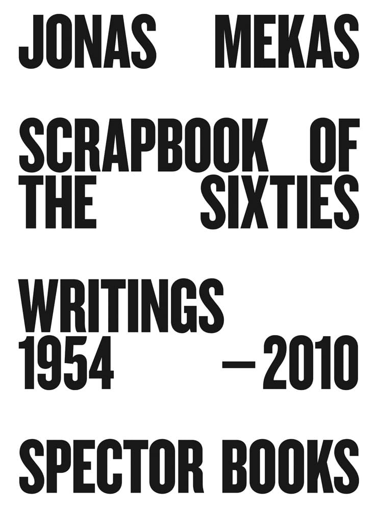 Scrapbook of the Sixties: Writings 1954 - 2010 Essays & Short Stories
