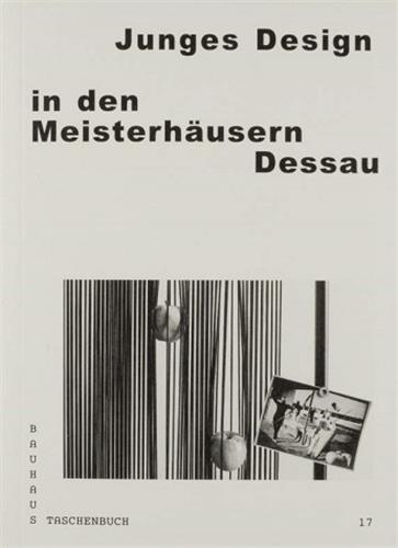 Bauhaus Taschenbuch 17 : Junges Design in den Meisterhäusern Dessau book