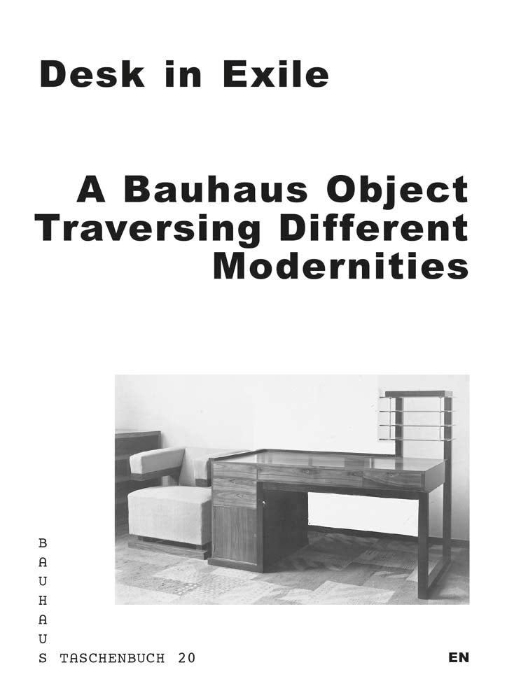 Bauhaus Taschenbuch 20 : Desk in Exile Architecture