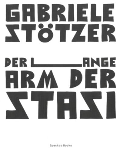 Gabriele Stötzer Der lange Arm der Stasi Die Kunstszene der 1960er, 1970er und 1980er Jahre in Erfurt ein Bericht Film, Art & Culture