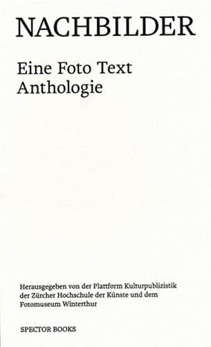 Nachbilder: Eine Foto Text Anthologie Essays & Short Stories