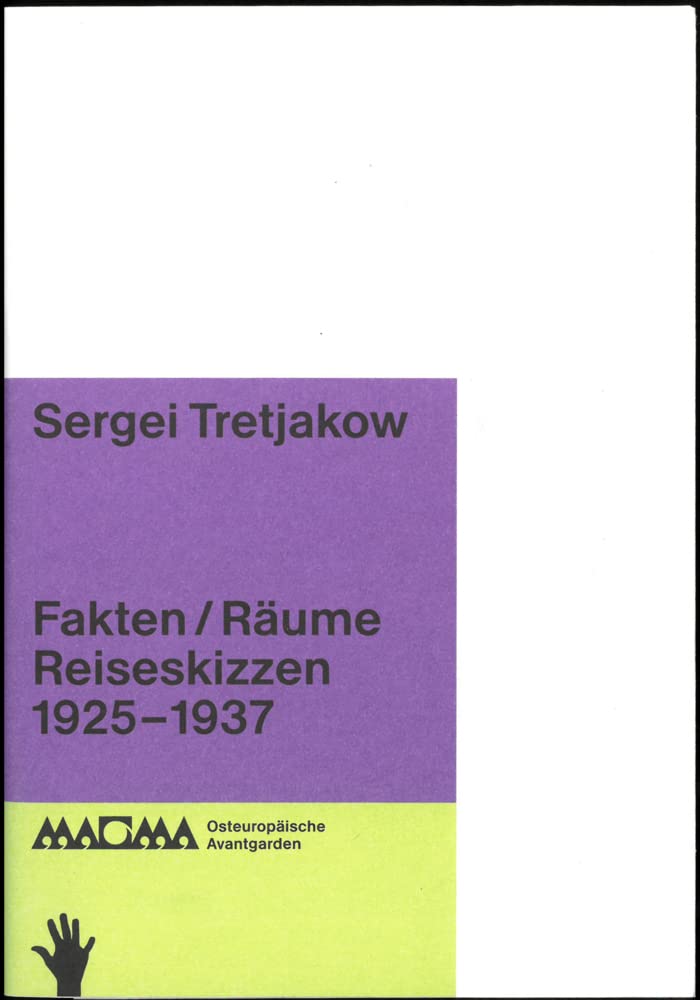 Sergei Tretjakow. Fakten / Räume Poetry