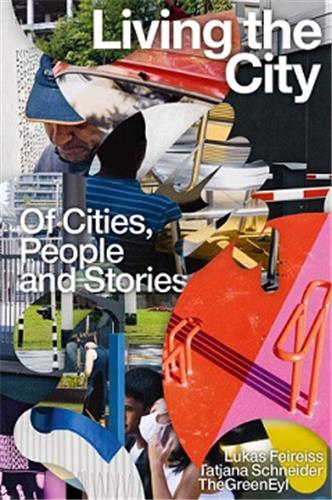 Living the City On Cities, People and Stories Books
