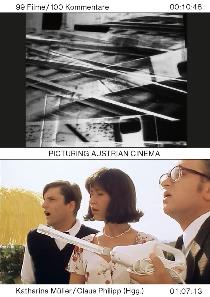 Picturing Austrian Cinema. 99 Filme / 100 Kommentare Film, Art & Culture