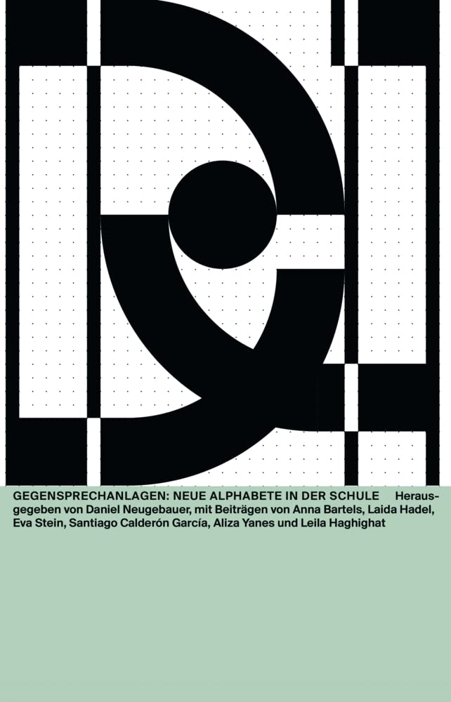 Gegensprechanlagen: Neue Alphabete in der Schule Essays & Short Stories