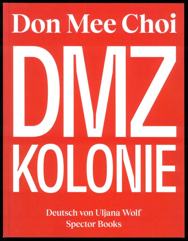 Don Mee Choi: DMZ Kolonie Poetry