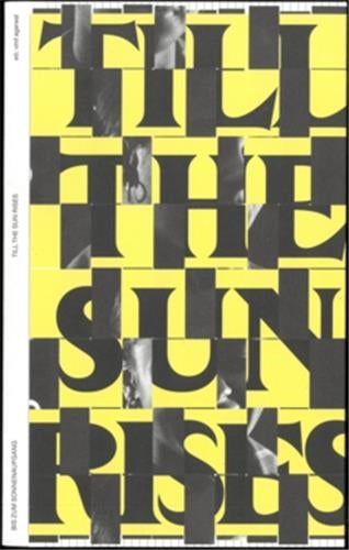 Entangled Internationalism : Till The Sun Rises Film, Art & Culture