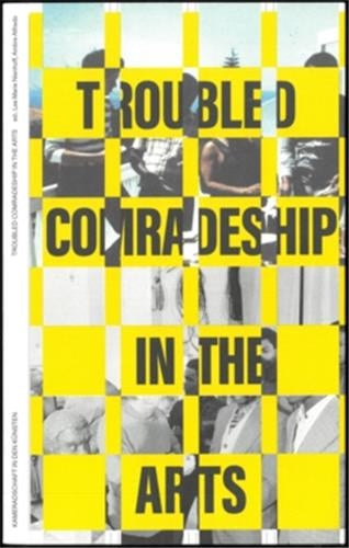 Entangled Internationalism : Troubled Comradeship in the Arts. Film, Art & Culture