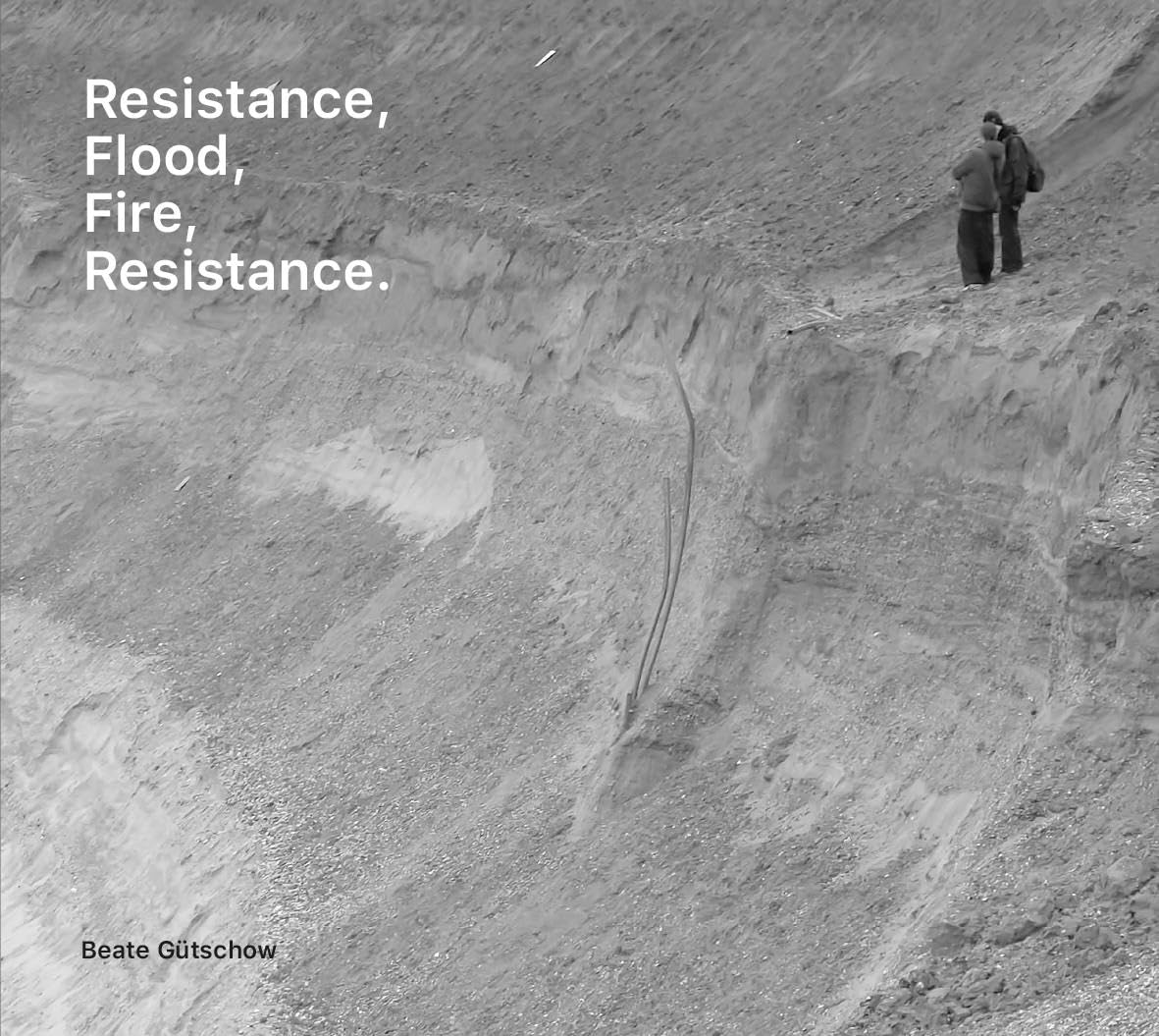 Product Image: Beate Gütschow: Resistance, Flood, Fire, Resistance.