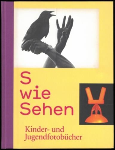 S wie Sehen Kinder- und Jugendfotobücher Photography