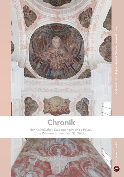 Chronik der Katholischen Studentengemeinde Passau zur Wiedereröffnung von St. Nikola book
