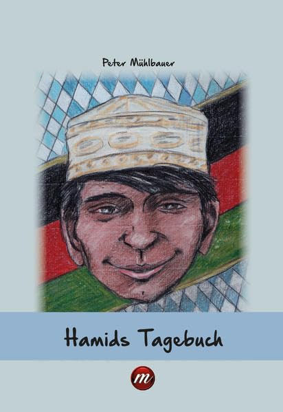 Hamids Tagebuch: Afghanisch-bayrische Geschichten Social Sciences