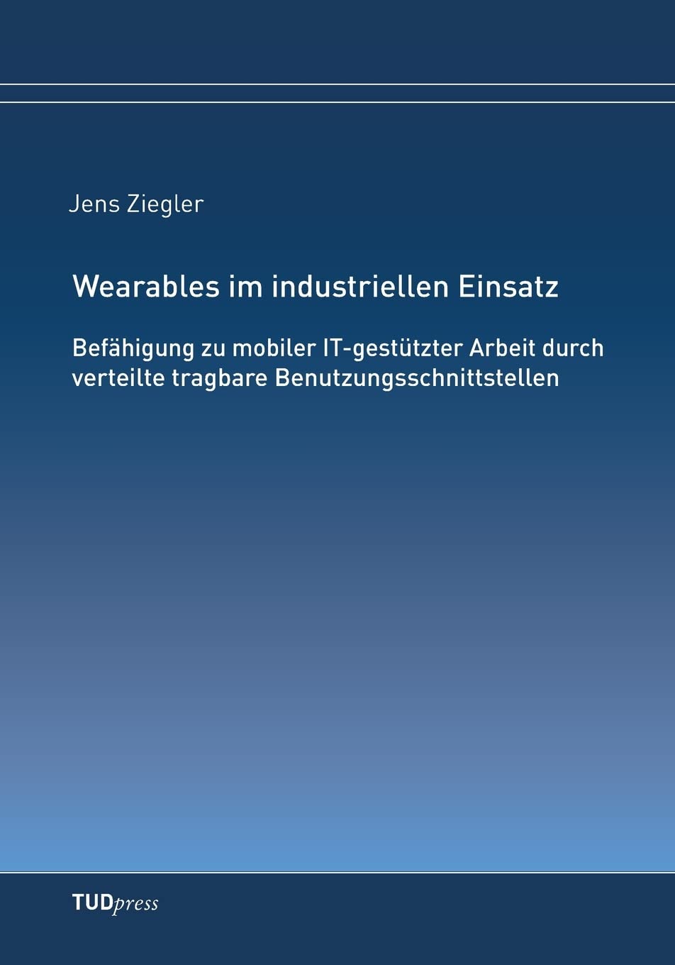 Wearables im industriellen Einsatz Business & Technology
