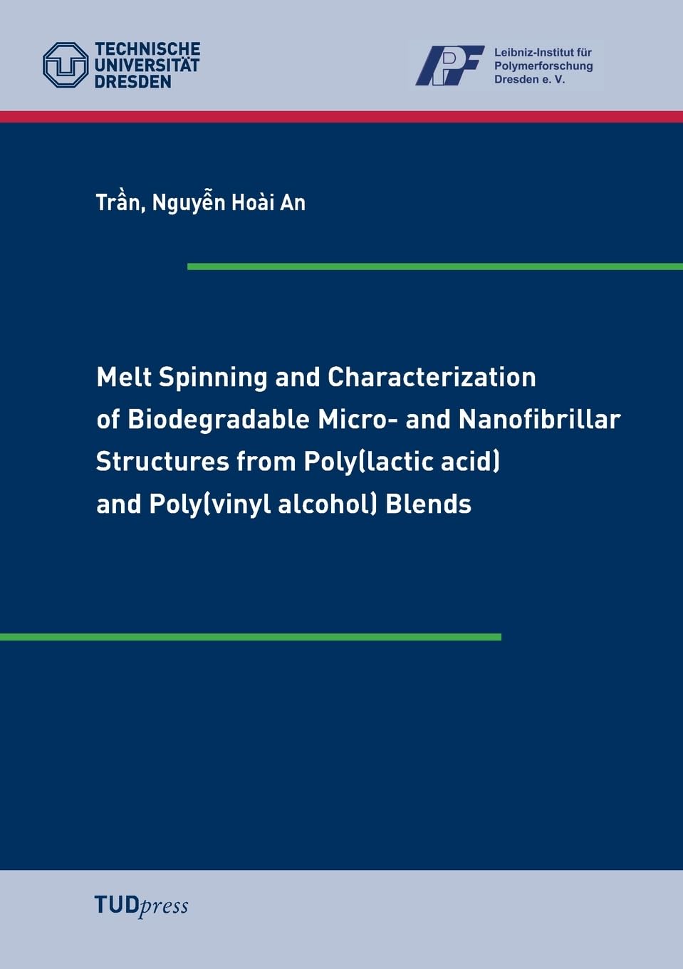 Melt Spinning and Characterization of Biodegradable Micro- and Nanofibrillar Structures from Poly(lactic acid) and Poly(vinyl alcohol) Blends Natural Sciences