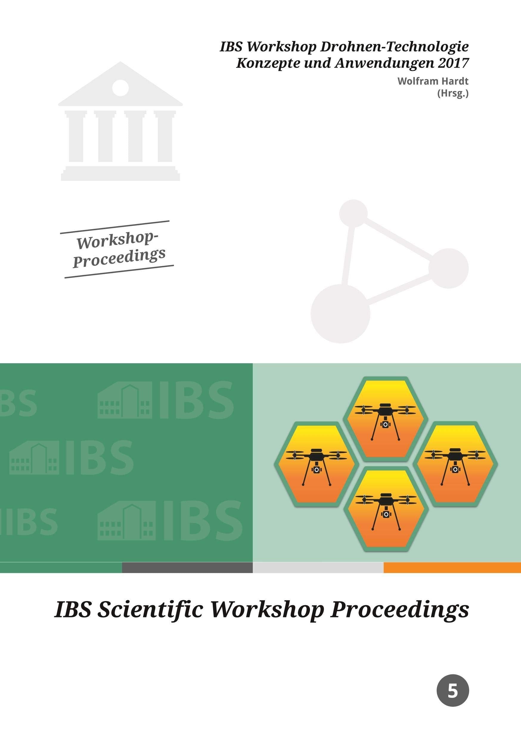 IBS Workshop Drohnen-Technologie Konzepte und Anwendungen 2017 Media & Communication