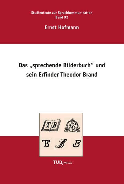 Das „Sprechende Bilderbuch“ und sein Erfinder Theodor Brand Politics & History
