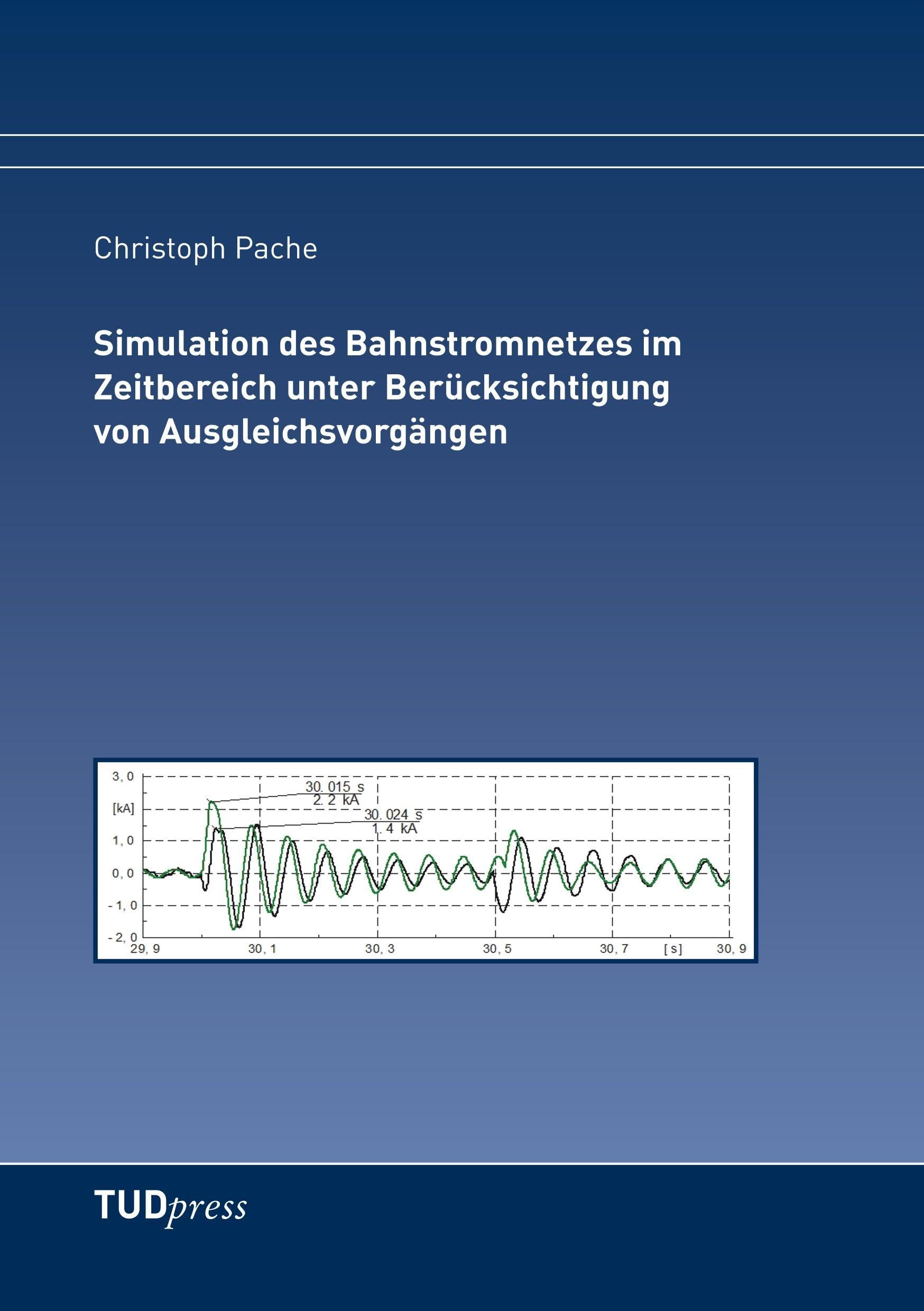 Simulation des Bahnstromnetzes im Zeitbereich unter Berücksichtigung von Ausgleichsvorgängen Media & Communication
