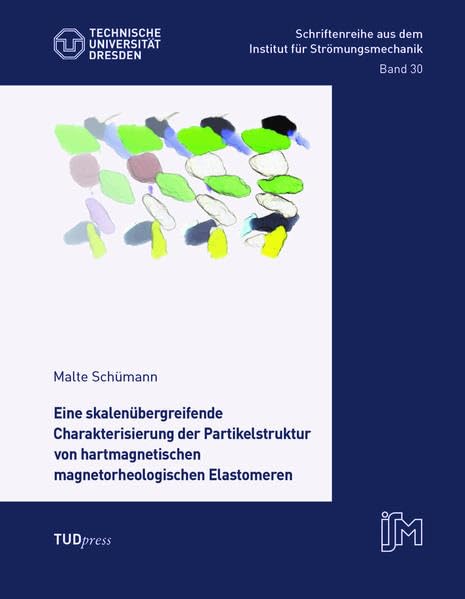 Eine skalenübergreifende Charakterisierung der Partikelstruktur von hartmagnetischen magnetorheologischen Elastomeren Business & Technology