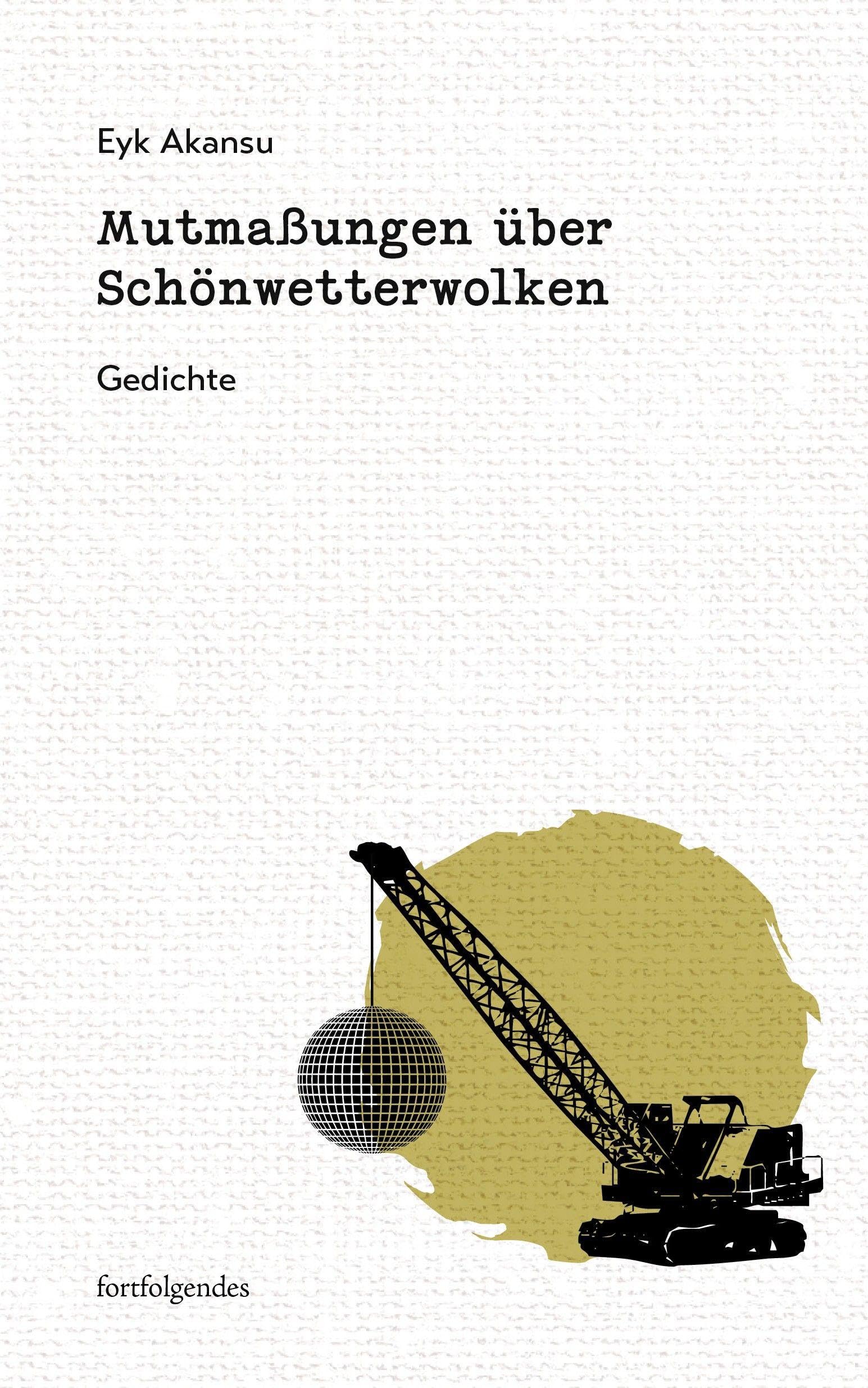 Mutmaßungen über Schönwetterwolken Poetry