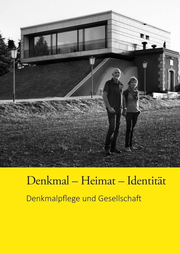 Denkmal - Heimat - Identität: Denkmalpflege und Gesellschaft Architecture