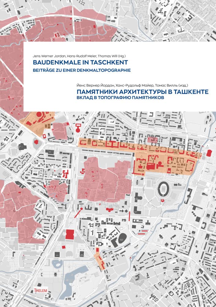 Baudenkmale in Taschkent / Памятники Архитектуры в Ташкенте: Beiträge zu einer Denkmaltopographie Architecture