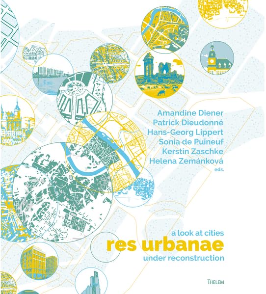 res urbanae: a look at cities under reconstruction Architecture