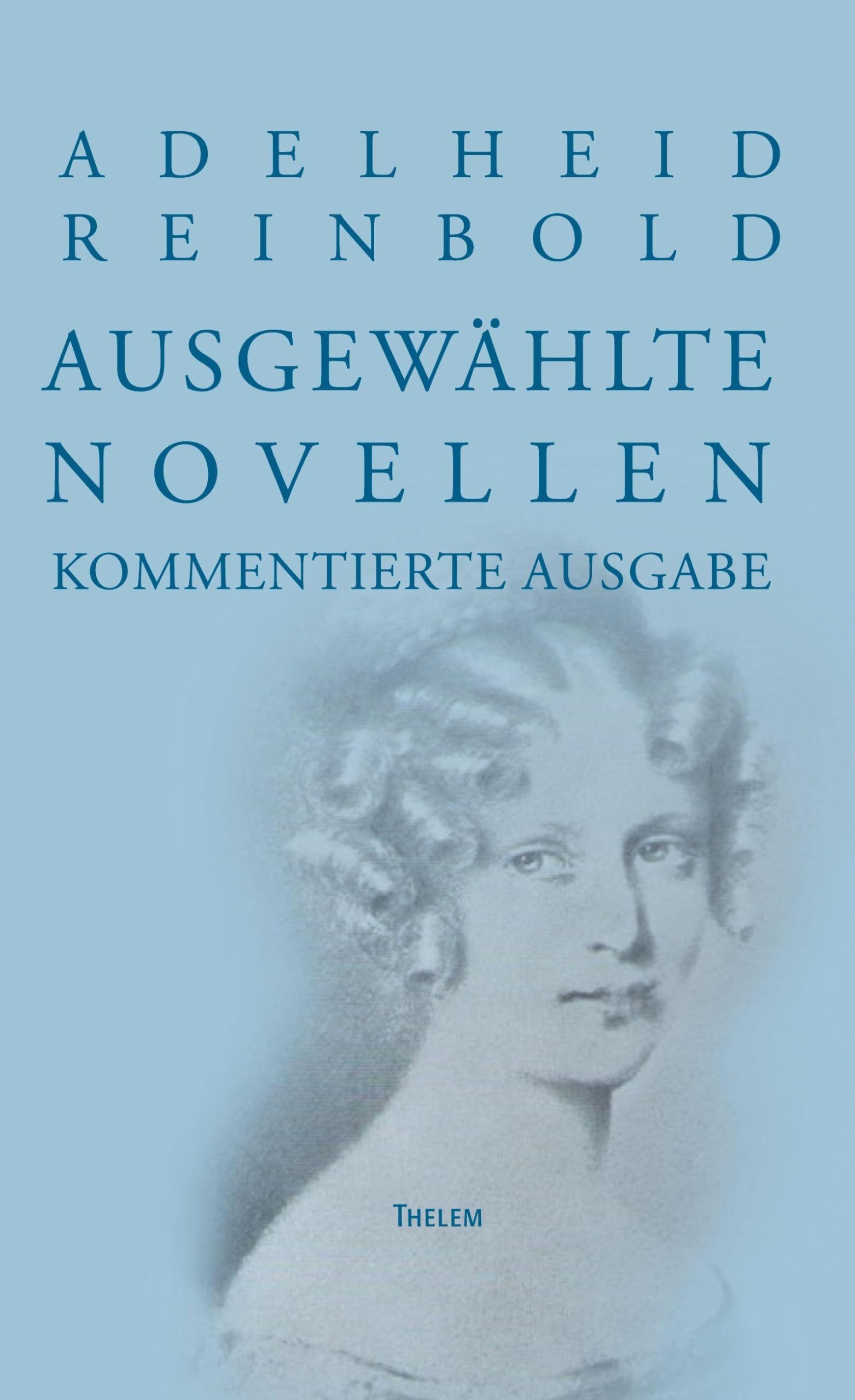 Adelheid Reinbold: Ausgewählte Novellen Social Sciences