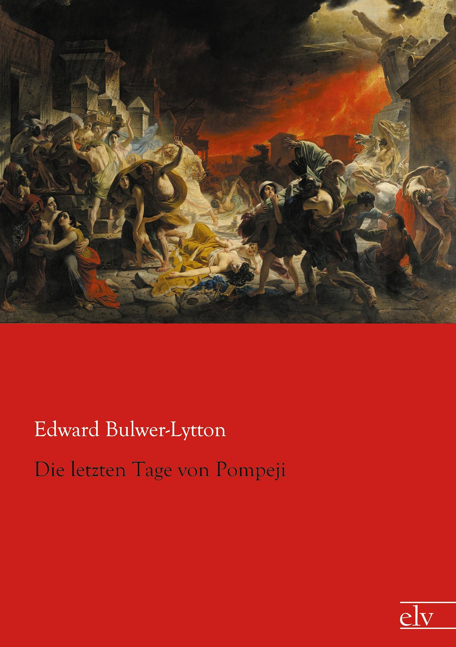 Die letzten Tage von Pompeji Classics