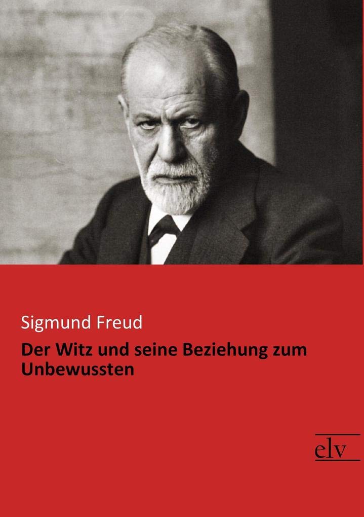 Der Witz und seine Beziehung zum Unbewussten Psychology