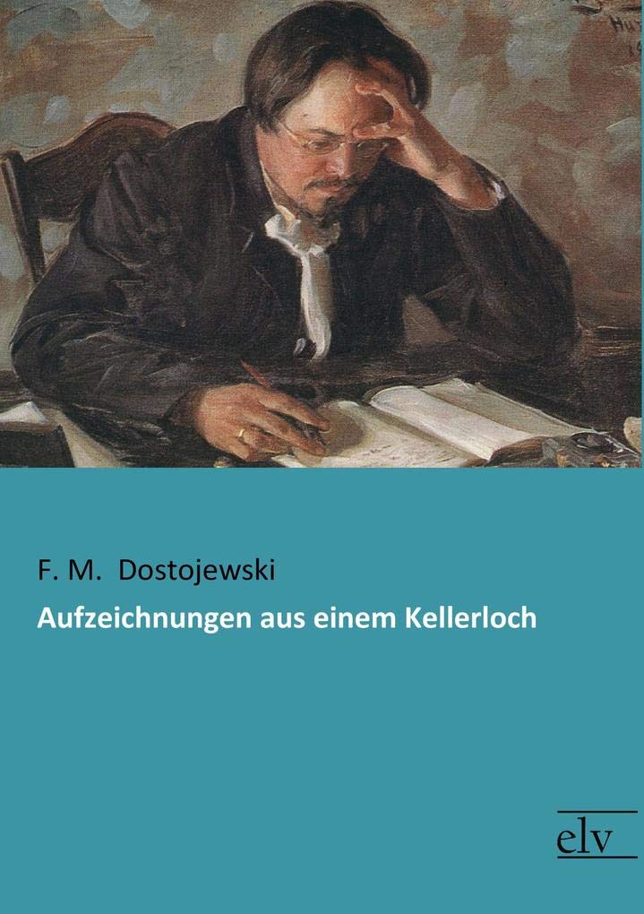 Aufzeichnungen aus einem Kellerloch Classics