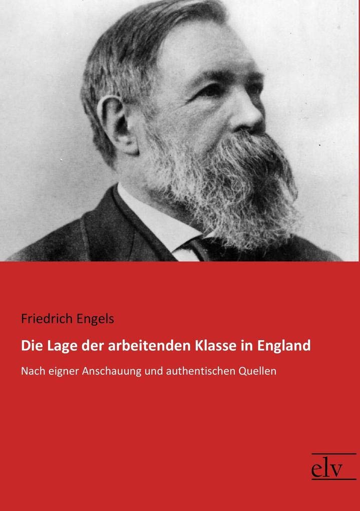 Die Lage der arbeitenden Klasse in England: Nach eigner Anschauung und authentischen Quellen Law