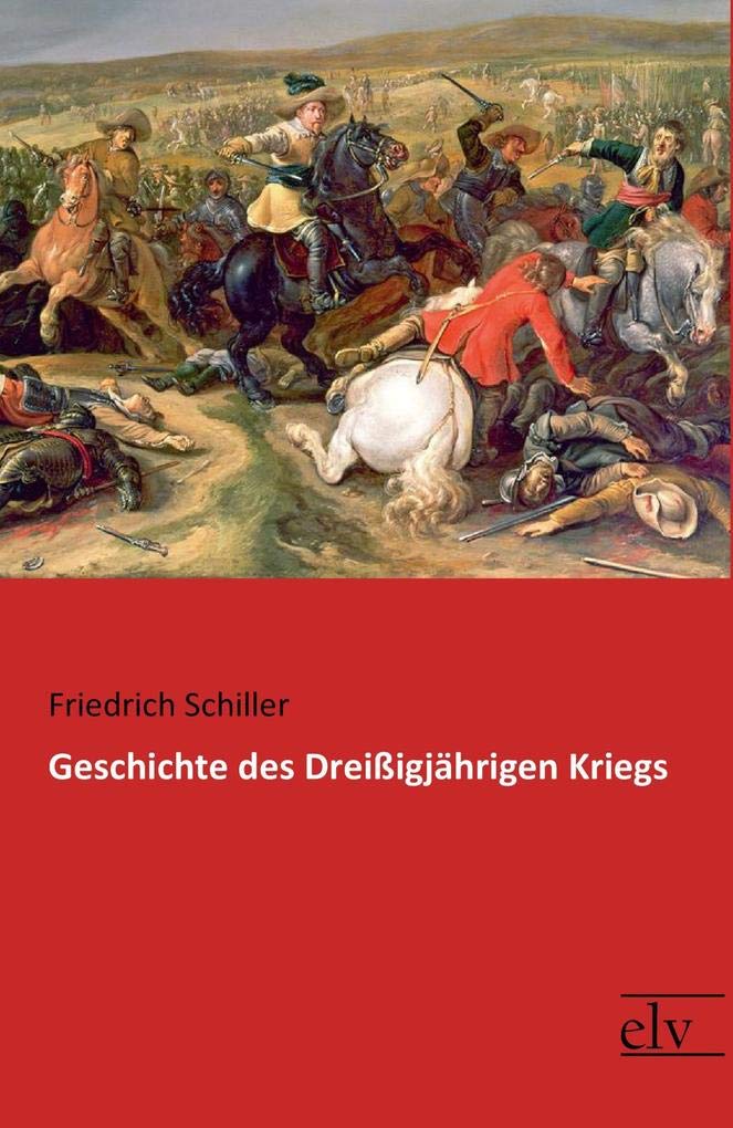 Geschichte des Dreissigjaehrigen Kriegs Politics & History