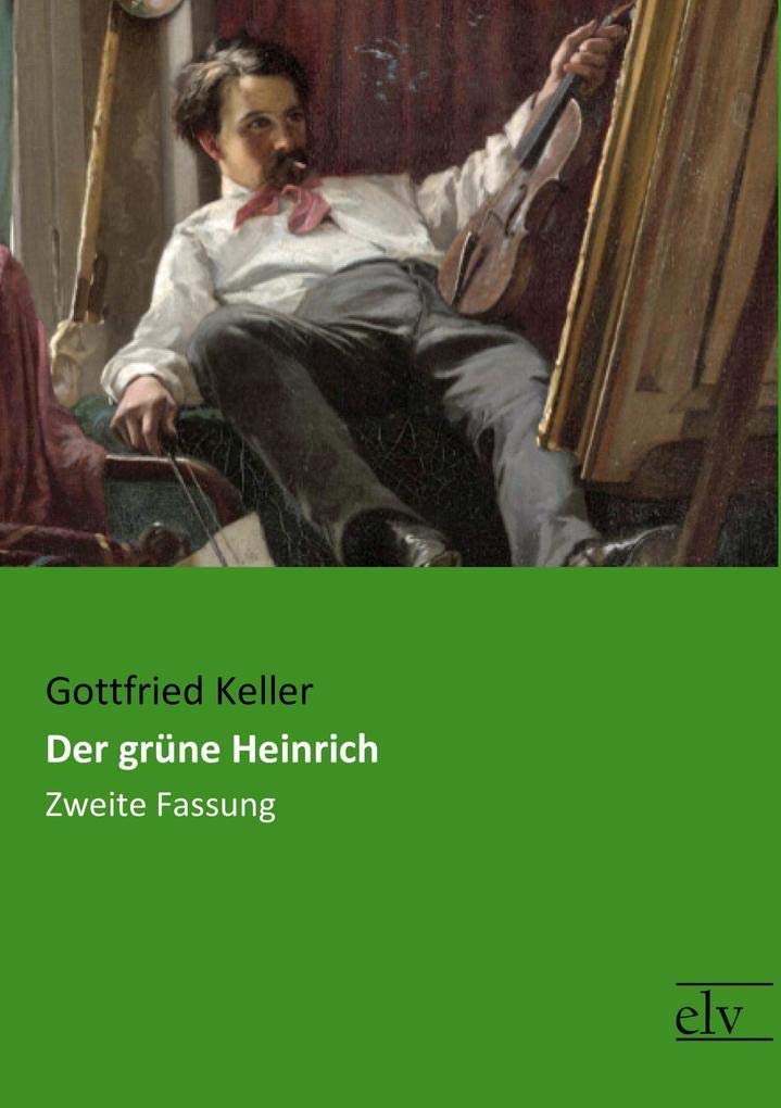 Der gruene Heinrich: Zweite Fassung Classics