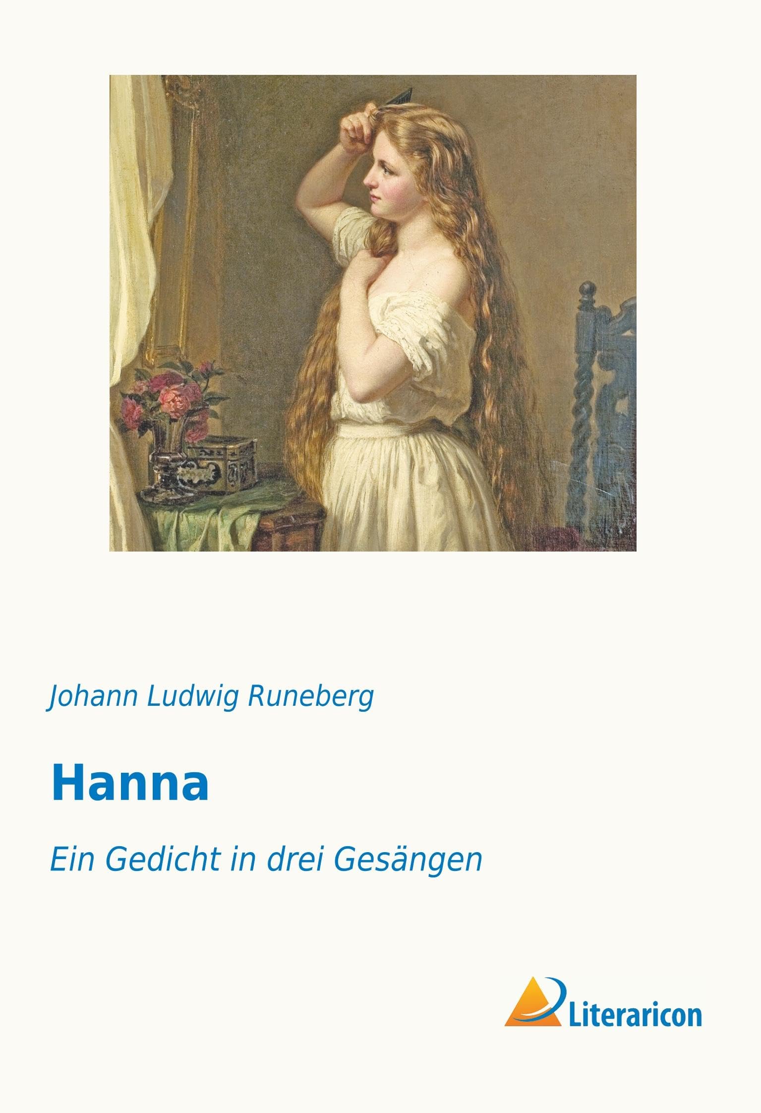 Hanna: Ein Gedicht in drei Gesängen Poetry