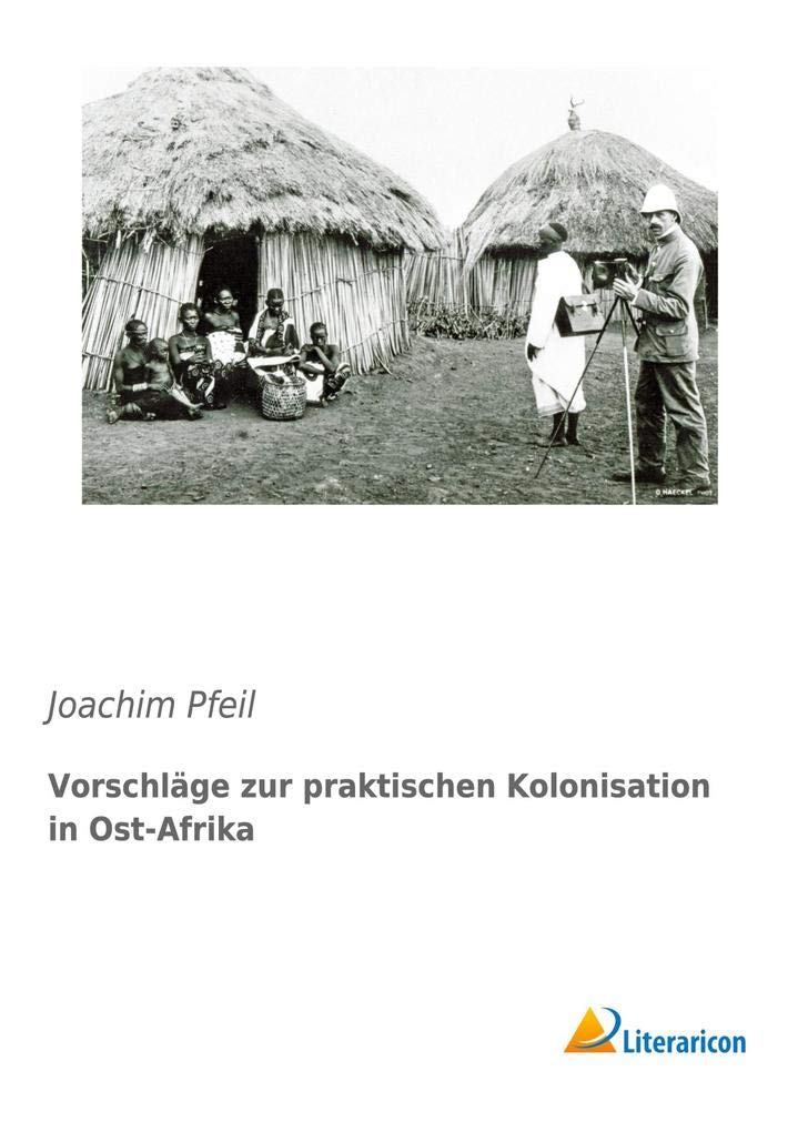 Vorschläge zur praktischen Kolonisation in Ost-Afrika Leisure, Home & Garden