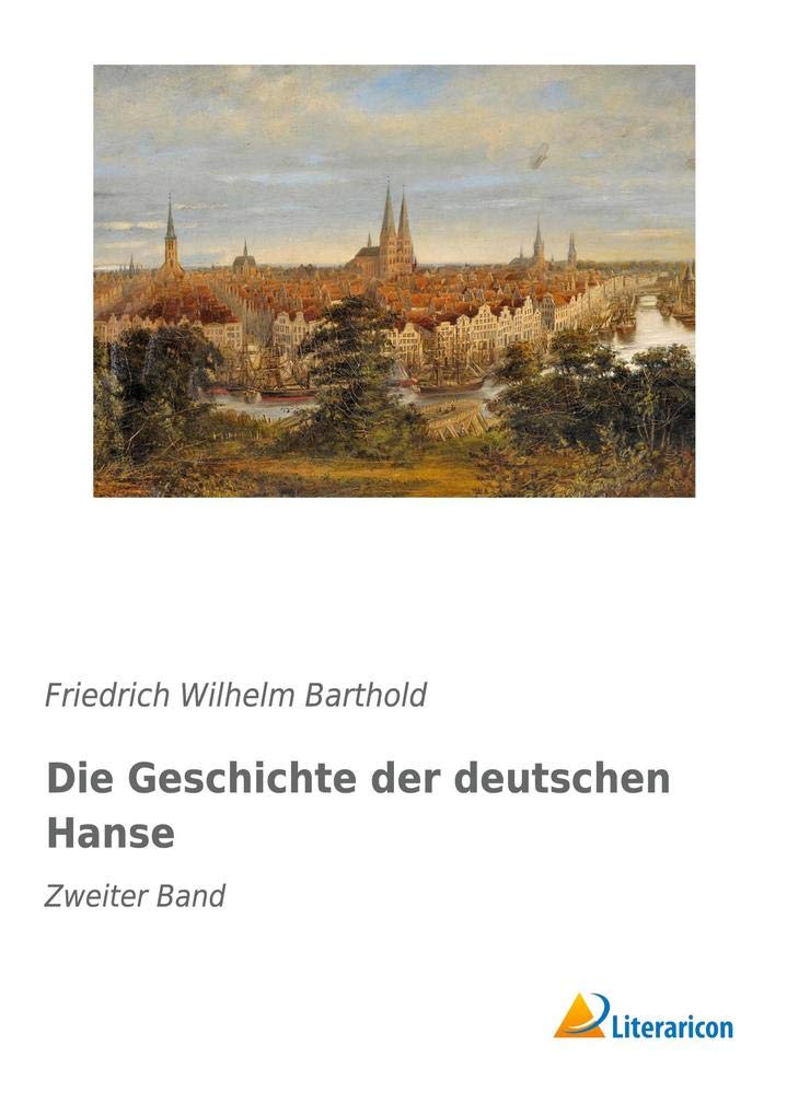 Die Geschichte der deutschen Hanse: Zweiter Band Politics & History