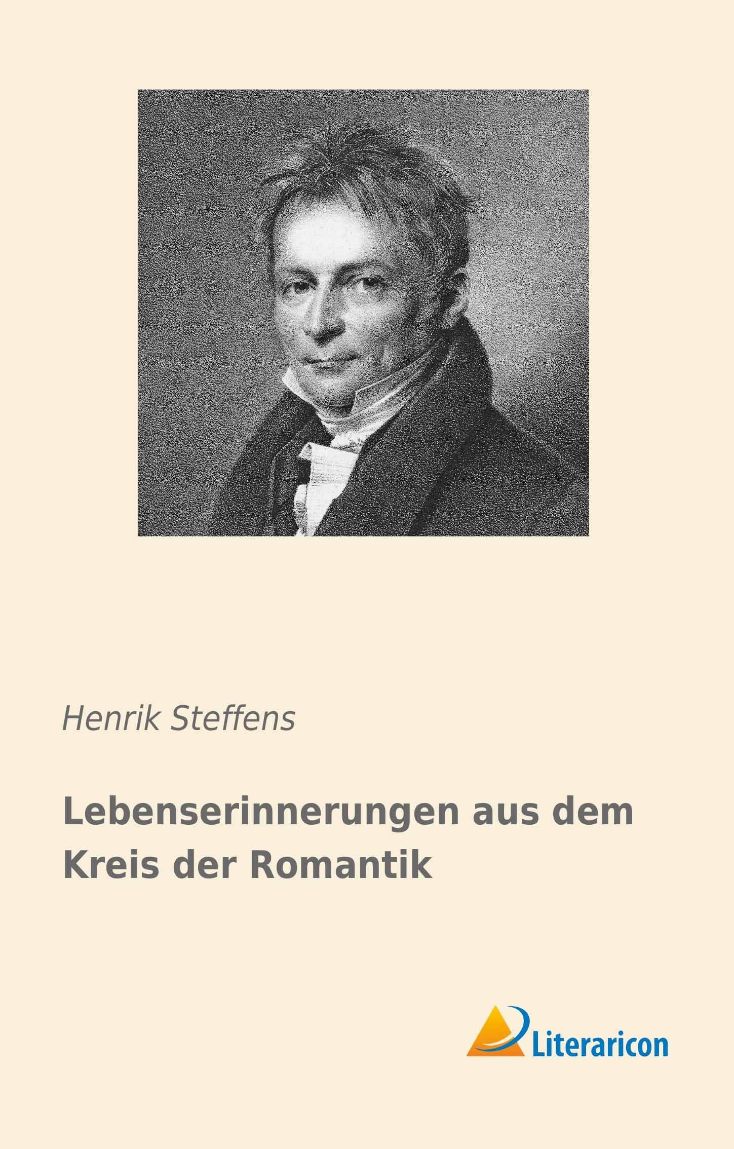 Lebenserinnerungen aus dem Kreis der Romantik Art & Literature