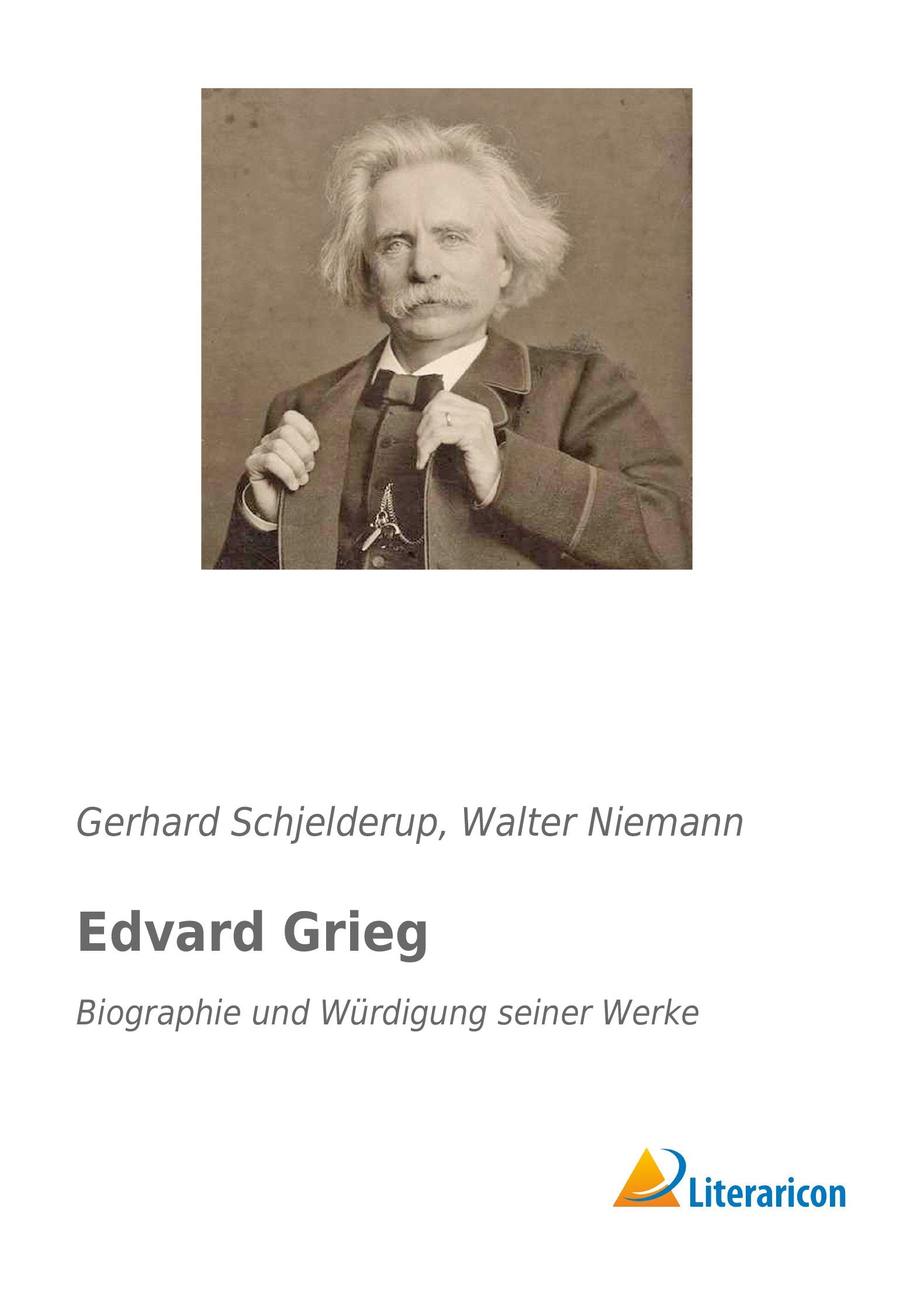 Edvard Grieg: Biographie und Würdigung seiner Werke Art & Literature
