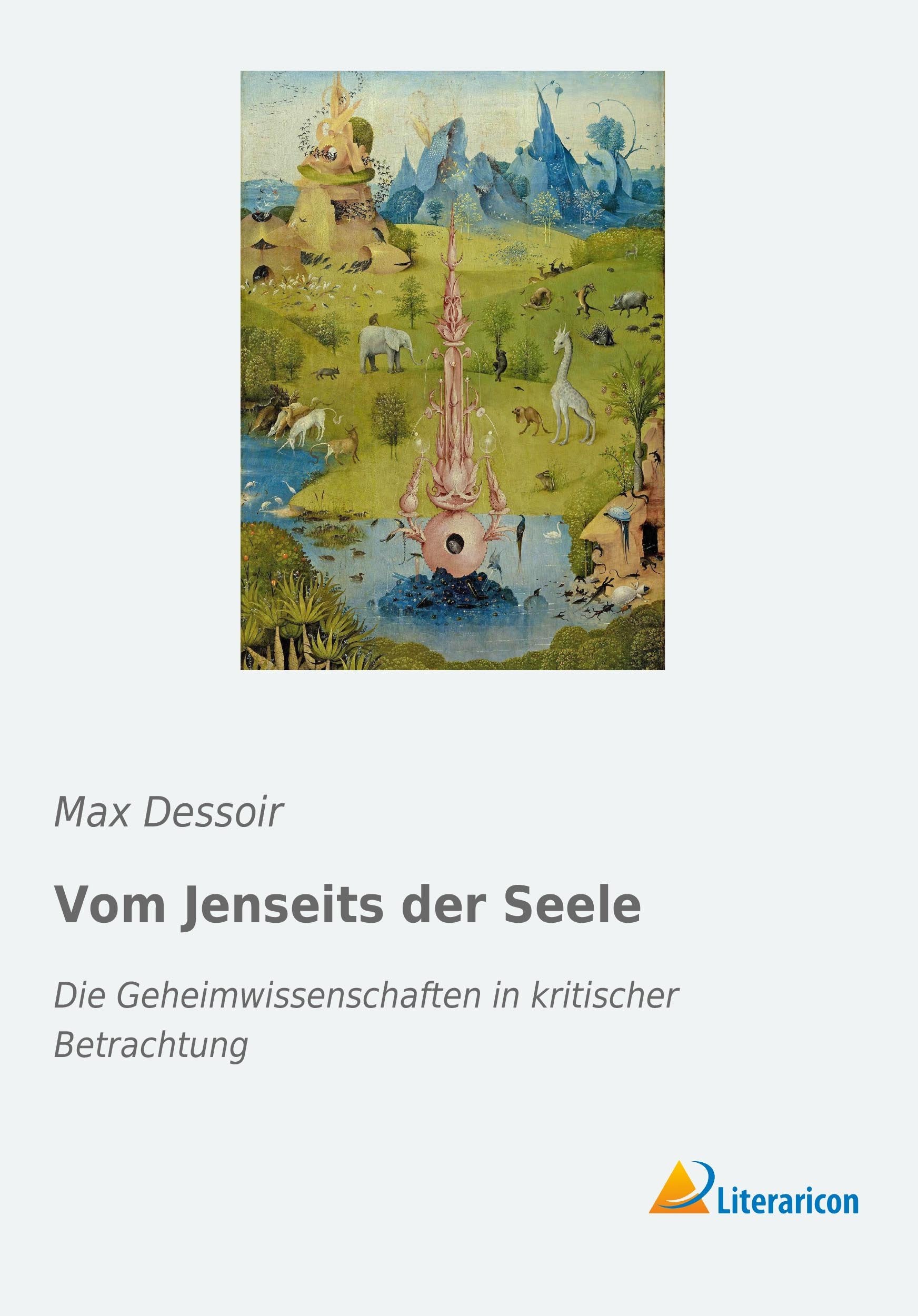 Vom Jenseits der Seele: Die Geheimwissenschaften in kritischer Betrachtung Religion & Esotericism