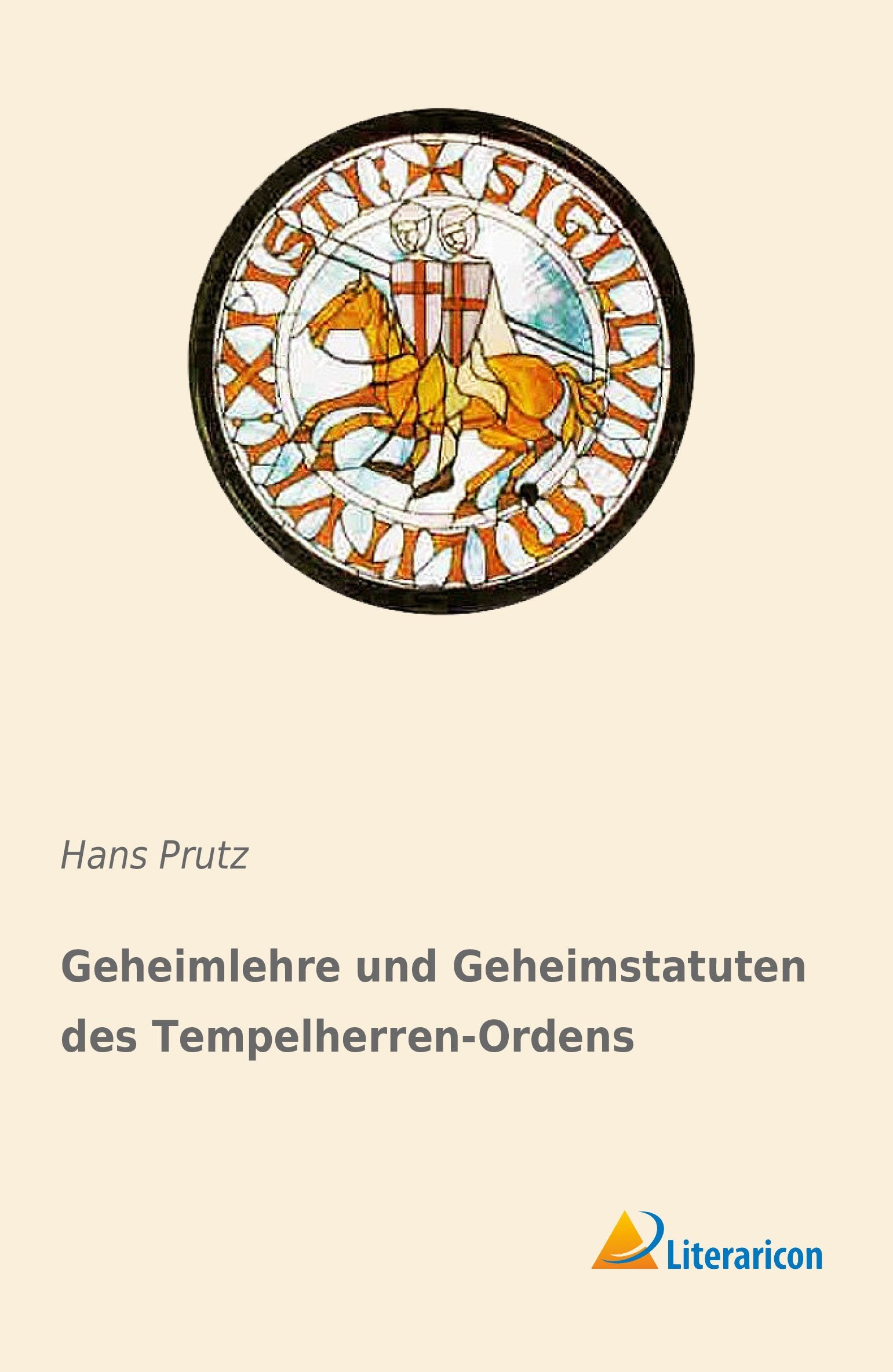 Geheimlehre und Geheimstatuten des Tempelherren-Ordens Religion & Esotericism