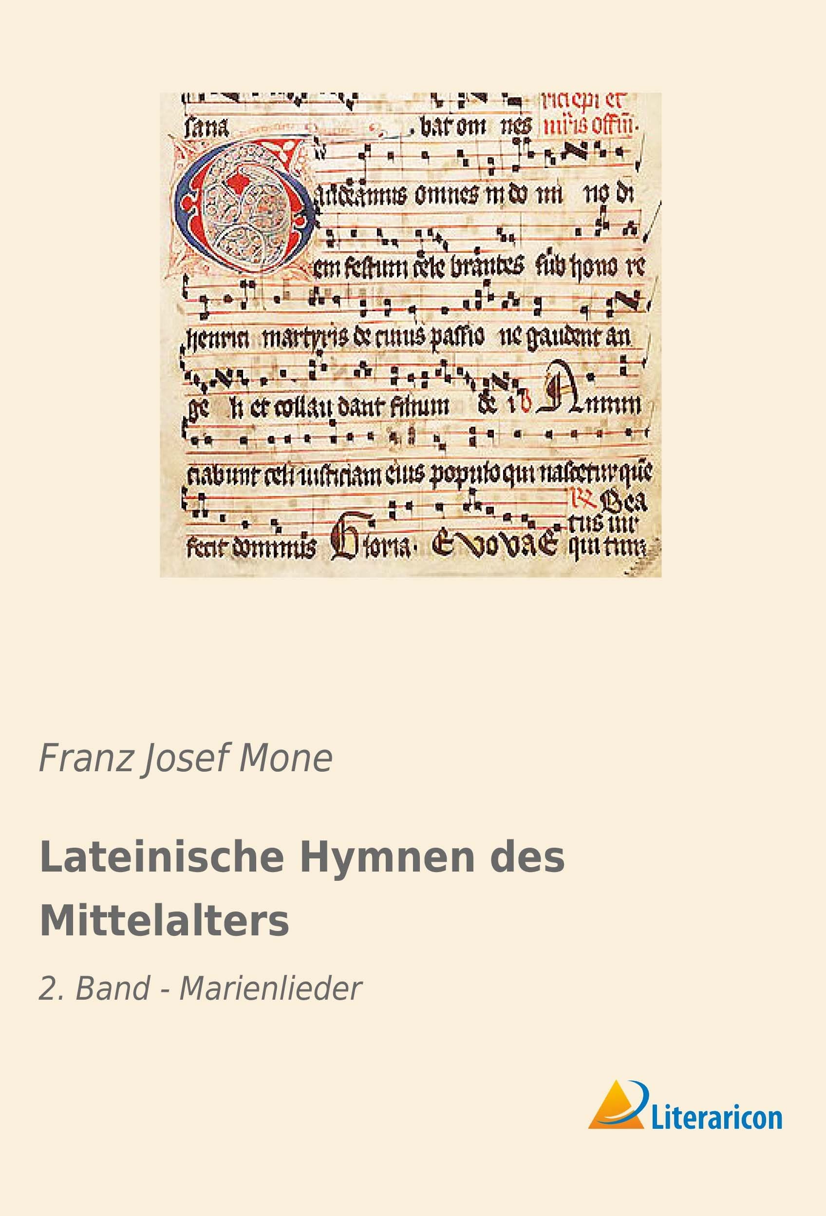 Lateinische Hymnen des Mittelalters: 2. Band - Marienlieder Religion & Esotericism