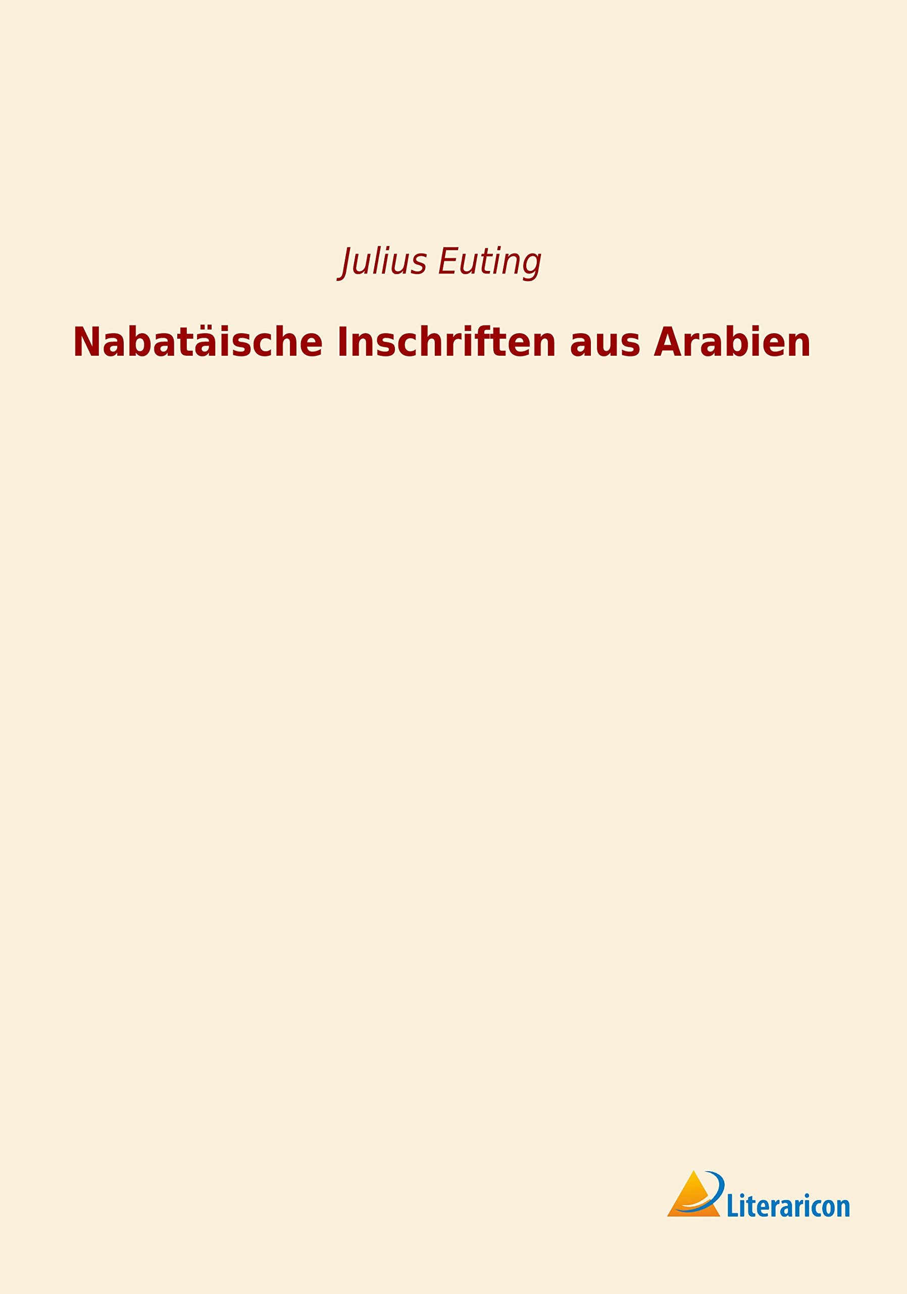 Nabatäische Inschriften aus Arabien Politics & History