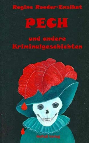 Pech: und andere Kriminalgeschichten Essays & Short Stories
