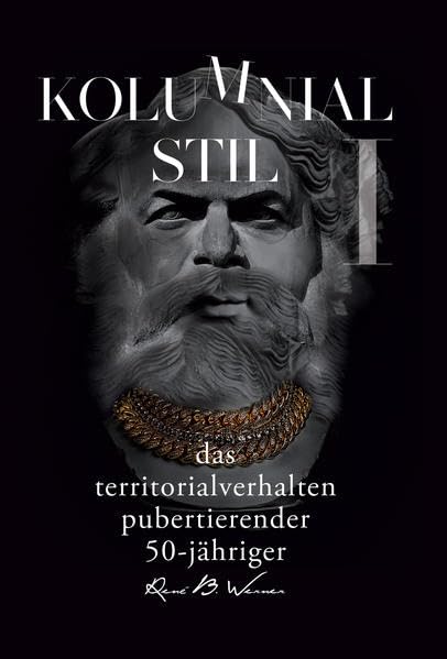 Kolumnialstil: das territorialverhalten pubertierender 50-jähriger Essays & Short Stories