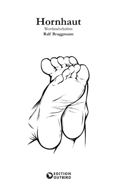 Hornhaut: Wortlandschaften (Edition Outbird) Essays & Short Stories