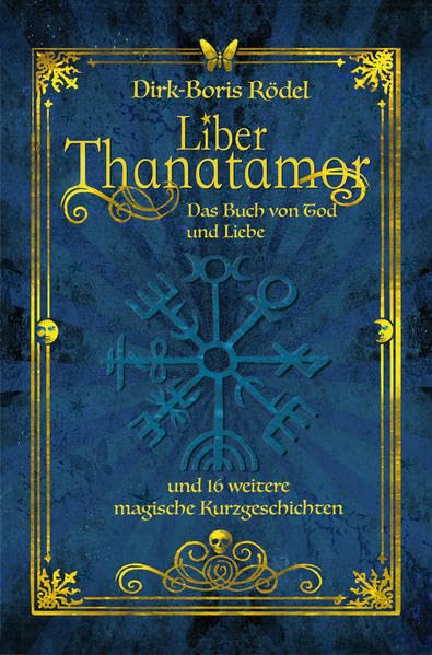Liber Thanatamor: Das Buch von Tod und Liebe (Edition Outbird) Fairy Tales & Legends