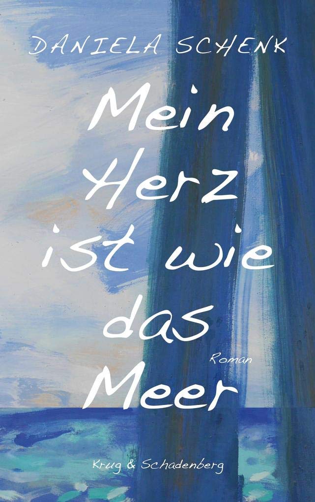 Mein Herz ist wie das Meer: Roman Contemporary literature
