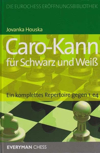 Caro-Kann für Schwarz und Weiß: Ein komplettes Repertoire gegen 1.e4 Leisure & Fun