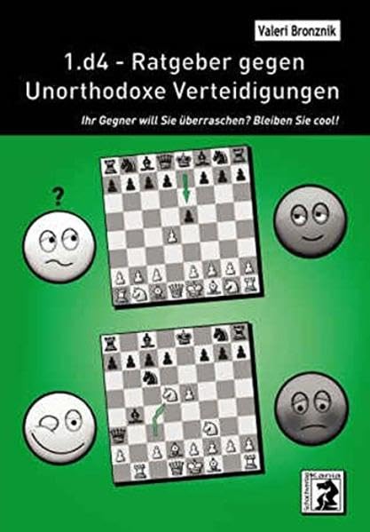 1.d4 - Ratgeber gegen Unorthodoxe Verteidigungen Leisure & Fun